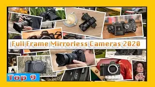 Top 9 Full Frame Mirrorless Cameras 2020
