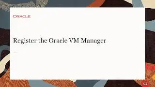 Register the Oracle VM Manager