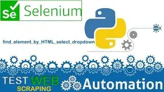 SELENIUM PYTHON FOR WEB AUTOMATION TEST AUTOMATION HOW TO SELECT OPTIONS FROM HTML SELECT DROPDOWN