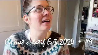 Carnet créatif Ev3 #9 • 2024 • ça bourgeonne & 2 projets terminés