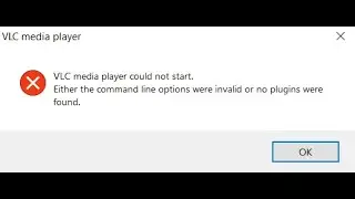 ИСПРАВЛЕНИЕ &laquo;Не удалось запустить медиаплеер VLC. Параметры командной строки недействительны&raquo;. Учебник 2020