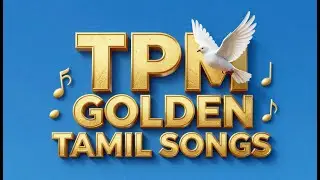 TPM GOLDEN TAMIL SONGS (SEASON 2) #christianmusic #songs #music