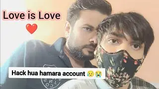 Channel hack hua hamara // indian gay couple ❤ ( gay couple  )