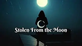 Stolen from the moon | Official audio | #musicsong #song #songlyrics 