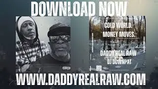 Money Moves.- Daddy Real Raw (Feat DJ DownPat)