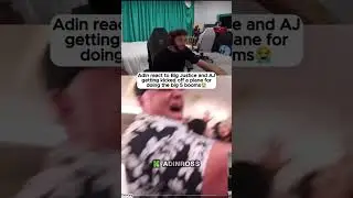 Adin react to Big Justice and AJ getting kicked off a plane for doing the big 5 booms #adinross