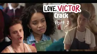 Love Victor ON CRACK Part 2