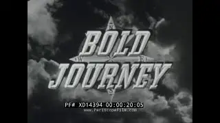 1950&rsquo;S &ldquo; BOLD JOURNEY 