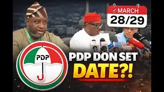 PDP DON FIX NATIONAL CONVENTION DATE! NEC SET MARCH 28 & 29 FOR ABUJA SHOWDOWN 🔥