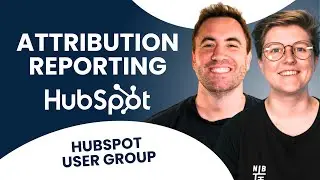 Cracking the Code: Mastering Attribution Reporting | Hubspot User Group '25