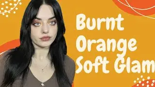 Burnt Orange Makeup Tutorial 🍊