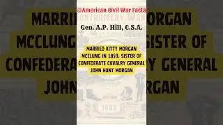 Civil War Facts: A. P. Hill, Spouse
