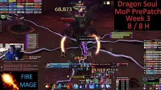 WORLD LAST! Dragon Soul 25 8/8 H - Fire Mage PoV - Week 3 MoP PrePatch - 7-20-25