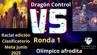 Ronda 1 Clasificatorio Junio 2025 | Dragón Control vs Olímpico Afrodita POV TCG Mitos y Leyendas PB