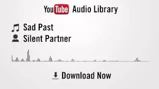 Sad Past - Silent Partner (YouTube Royalty-free Music Download)