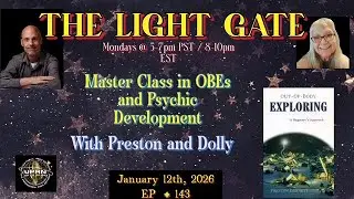 THE LIGHT GATE &ndash; Master Class in OBEs and Psychic Development