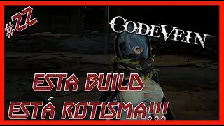 Esta BUILD est&aacute; ROTISIMA ❕❕ 👉🏼 DPS PURO 👈🏼 Code Vein  PC |#22| (Gameplay Espa&ntilde;ol).