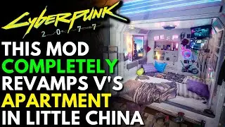 Cyberpunk 2077 - This Awesome Mod Completely Transforms V's Apartment In Little China! | Cyber Den