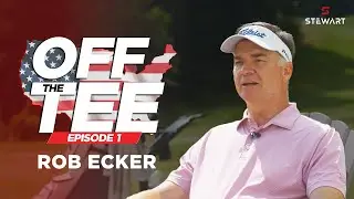Off The Tee | Ep1 - Rob Ecker