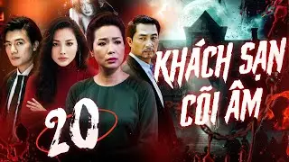 KH&Aacute;CH SẠN C&Otilde;I &Acirc;M - Tập 20 | Phim Việt Nam Mới Nhất Hay Nhất | Phim T&acirc;m L&yacute; X&atilde; Hội Việt Nam 2025