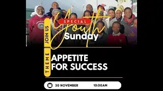 Appetite for Success - Christ-Modeled Career -Youth Sunday - Nov 2025
