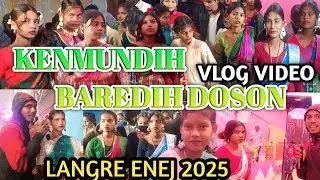 KENDMUNDIH BAREDIH DOSON LANGRE 2025//BAREDIH JIL JOM//KUCHUNG DISOM KODA 