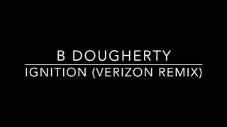 B Doc - Ignition (Verizon Remix)