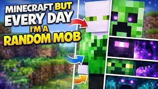 Minecraft but every day i am a random mob
