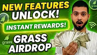Claim Your INSTANT REWARDS Now! 🚀 Grass Airdrop New Features Unlocked