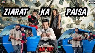 Asli TRT ZIARAT KA PAISA Ft Anjali Mc mark prod by @Rockymakesbeats  Official Music Video