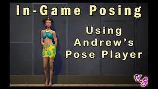In-Game Posing in The Sims 4 using Andrew's Pose Player
