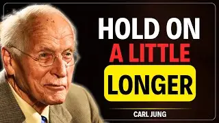 Don't Give Up Now, You're About To Make It | Carl Jung