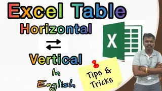 Excel Table to convert Horizontal to Vertical table