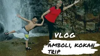 Amboli trip vlog/ kokan trip
