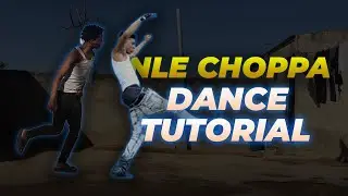 NLE CHOPPA DANCE MOVES TUTORIAL | EASY & QUICK