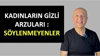 Kadınların Gizli Arzuları : Söylenmeyenler