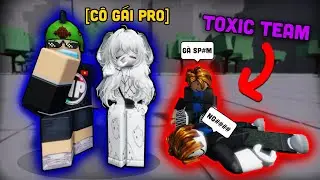 TOXIC TEAM Bị T&ocirc;i V&agrave; Fan Nữ H&agrave;nh V&igrave; Đổi Thừa 😂 The Strongest Battlegrounds