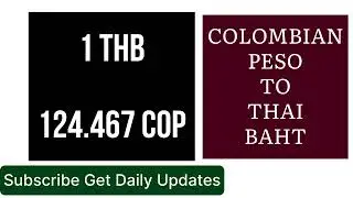 COLOMBIAN PESO TO THAI BAHT EXCHANGE RATES TODAY 09 September 2025 🇨🇴🇹🇭