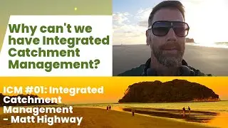 Why can't we have integrated catchment management?