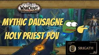 Mythic Dausagne Holy Priest PoV /w Commentary ( Night Fae / Flash Concentration )