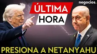 ÚLTIMA HORA | Trump aprieta a Netanyahu y le exige que cambie la posición de Israel en Cisjordania