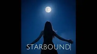STARBOUND | Official Music Video