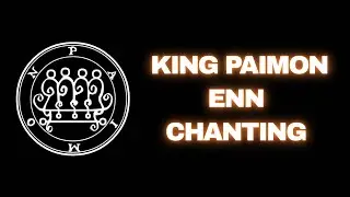 King Paimon Enn Chanting | Wealth, Wisdom & Influence