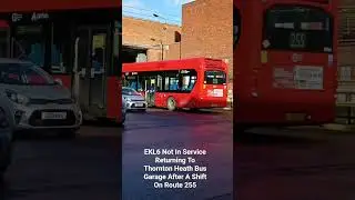 EKL6 Not In Service Returning To Thornton heath Bus Garage After A Shift On Route 255