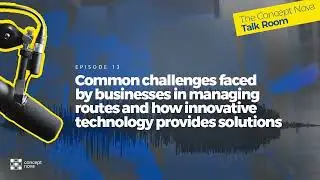 Route Management Challenges & Innovative Tech Solutions (EP13)
