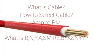 What is Cable? || How to select cable Amp to RM? || SM, RE, NYY& BYA Meaning ||