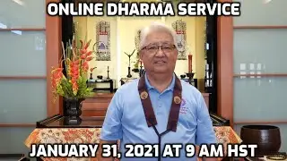 Online Dharma Service (January 31, 2021) - Dennis Tashiro - Windward Buddhist Temple