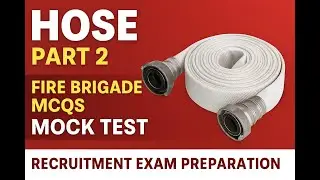 Hose - Part 2 | Fire Brigade MCQs | Mock Test for Fireman Recruitment Exam Preparation