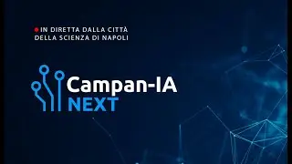 “Campan-IA Next”, in diretta dalla Città della Scienza a Napoli | 28.09.2025