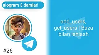 add user, get users | baza bilan ishlash | aiogram 3